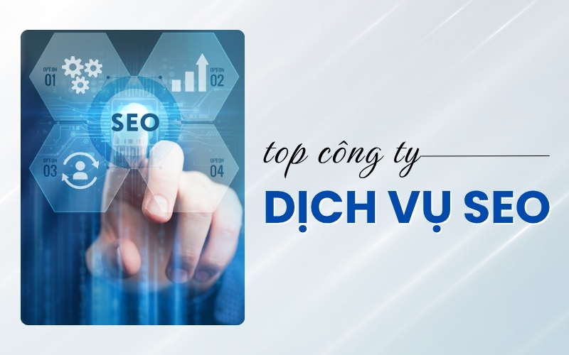 top công ty dịch vụ SEO